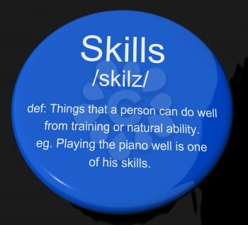 Skills Definition Button Shows Aptitude Ability And Competence