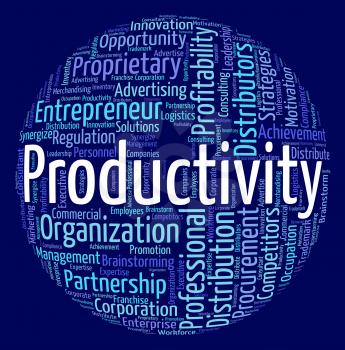 Productivity Word Showing Efficient Effective And Efficiency