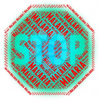 Stop Malaria Meaning Stops Prohibited And No