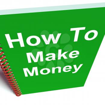 How to Make Money on Notebook Representing Getting Wealthy
