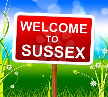 Welcome To Sussex Meaning United Kingdom And England