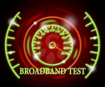 Broadband Test Representing High Speed And Indicator