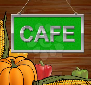 Cafe Sign Meaning Display Advertisement And Restaurant