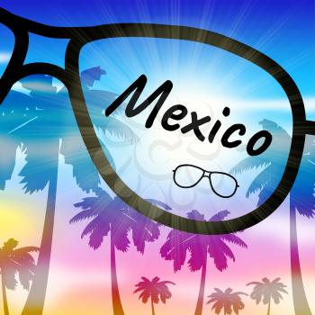 Mexico Holiday Representing Cancun Vacation And Getaway