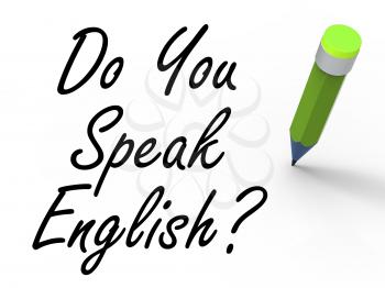 Do You Speak English Sign with Pencil Referring to Studying the Language