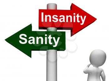 Insanity Sanity Signpost Showing Sane Or Insane