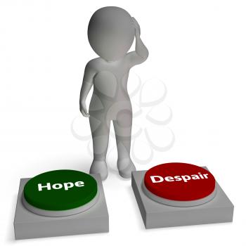 Hope Despair Buttons Shows Hopeful Hopeless Or Desperation