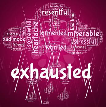 Exhausted Word Meaning Worn Out And Shattered