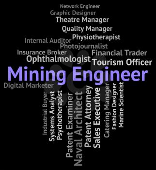 Mining Engineer Indicating Employment Mechanic And Mechanics