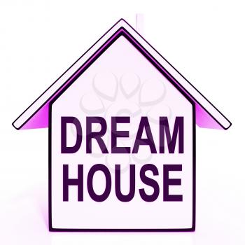 Dream House Home Meaning Perfect For Family