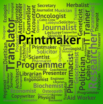Printmaker Job Meaning Design Position And Lithography