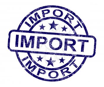 Import Stamp Showing Importing Goods And Commodities