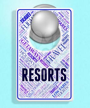 Resorts Sign Meaning Message Board And Holiday
