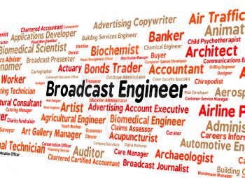 Broadcast Engineer Indicating Hiring Publication And Words