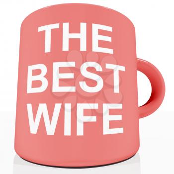 The Best Wife Mug Showing Loving Partener