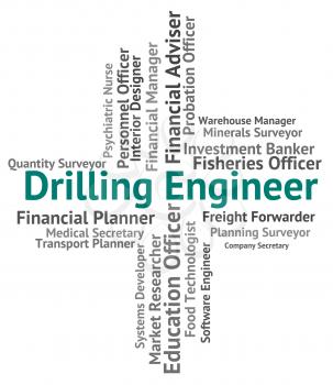 Drilling Engineer Representing Mechanics Hire And Occupations