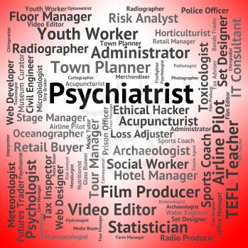 Psychiatrist Job Showing Disturbed Mind And Hiring