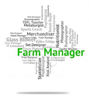 Farm Manager Indicating Recruitment Agricultural And Boss