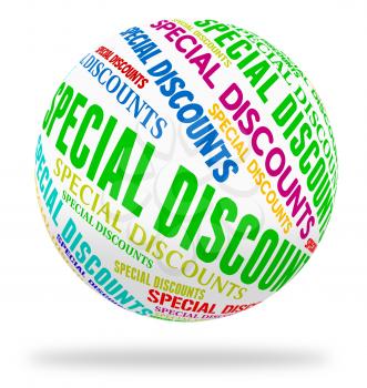 Special Discounts Representing Bargains Words And Promotional