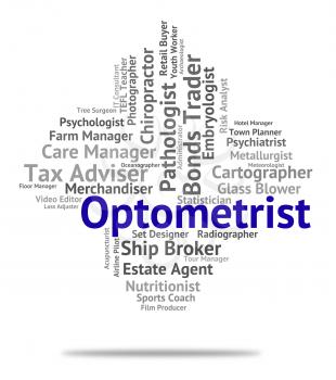 Optometrist Job Representing Eye Doctor And Ophthalmologist