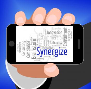 Synergize Word Representing Work Together And Partnership