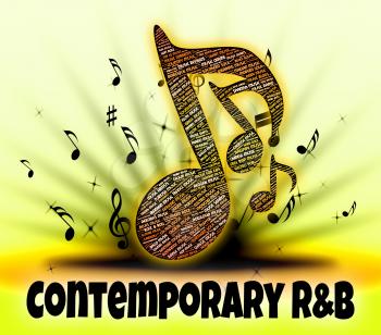 Contemporary R&B Showing Rhythm And Blues And Present Day