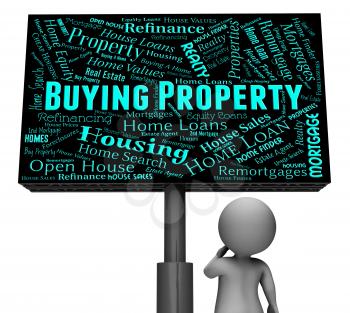 Buying Property Indicating Real Estate And House