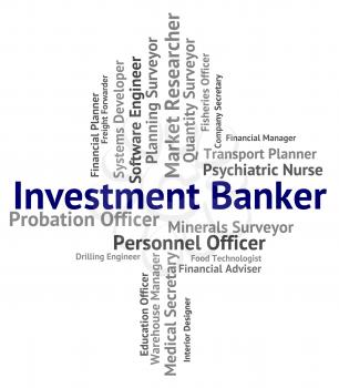 Investment Banker Meaning Jobs Employment And Growth