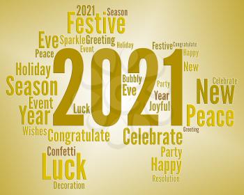 Two Thousand Twenty One Or 2021 Happy New Year