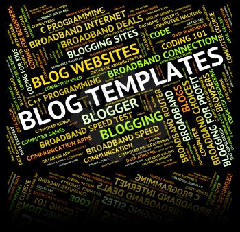Blog Templates Indicating Weblog Internet And Word