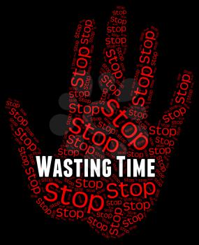 Stop Wasting Time Showing Use Up And Stopping