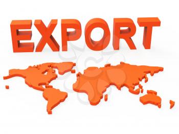 Export World Representing Sell Overseas And Globalize