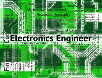 Electronics Engineer Indicating Mechanic Work And Recruitment