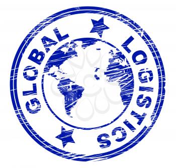 Global Logistics Showing Strategy Process And Coordinating