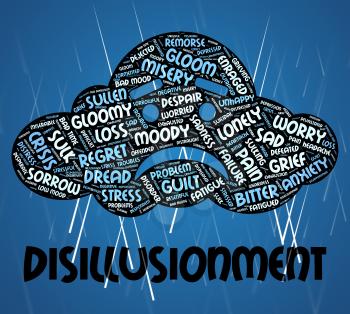 Disillusionment Word Representing World Weary And Disenchanted