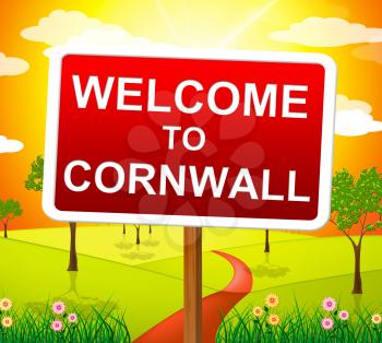 Welcome To Cornwall Indicating United Kingdom And Britain