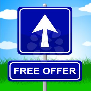 Free Offer Sign Showing With Our Compliments And No Cost