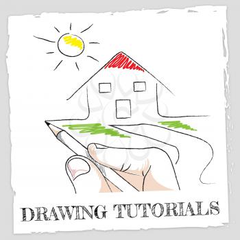 Drawing Tutorials And House Means Learning Creativity And Training