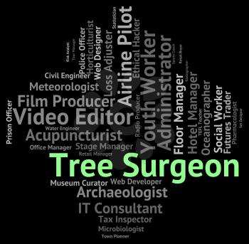 Tree Surgeon Showing General Practitioner And Physician