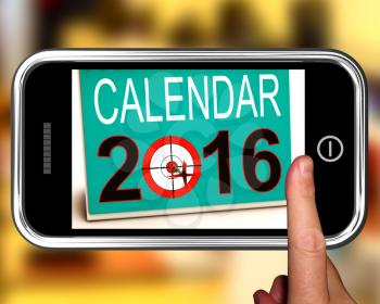 Calendar 2016 On Smartphone Shows Future Calendar Or Annual Planning