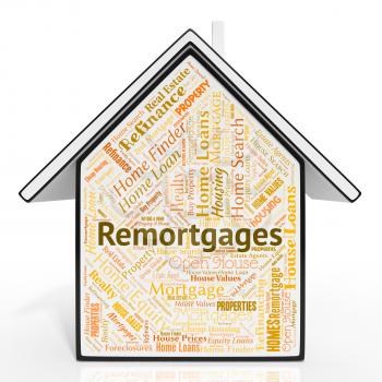 Remortgages House Meaning Home Residence And Remortgaging