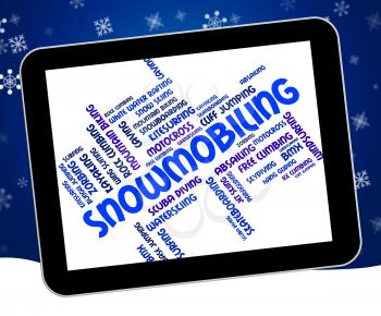 Snowmobiling Word Showing Winter Sport And Words