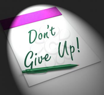 Dont Give Up! Notebook Displaying Determination Encouragement And Success