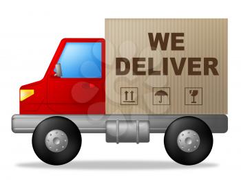 We Deliver Indicating Shipping Transporting And Trucking