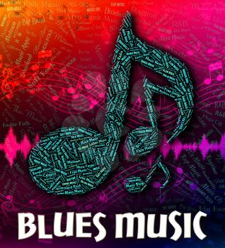 Blues Music Showing Sound Track And Musical