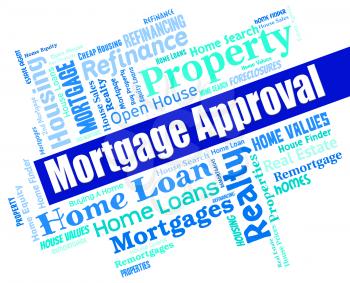 Mortgage Approval Representing Home Loan And Buying