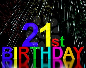 Twenty First Or 21st Birthday Celebrated With Fireworks Display