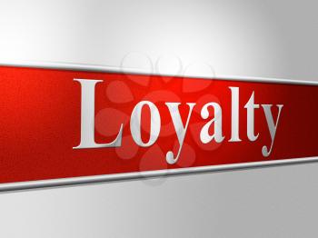 Loyalties Loyalty Indicating Commitment Fidelity And Homage