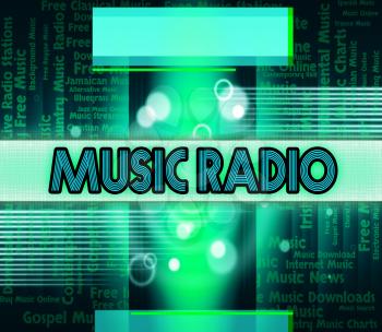 Music Radio Meaning Sound Tracks And Song