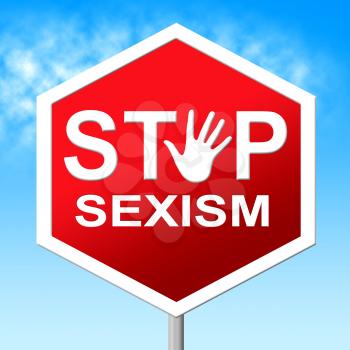Stop Sexism Showing Sexual Discrimination And Sexist